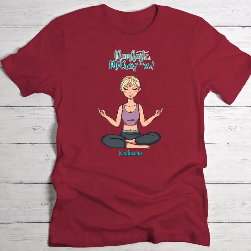 Namaste Mother*****r - Friends-T-Shirt