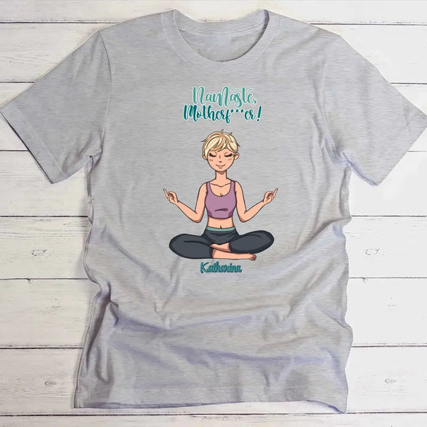 Namaste Mother*****r - Friends-T-Shirt